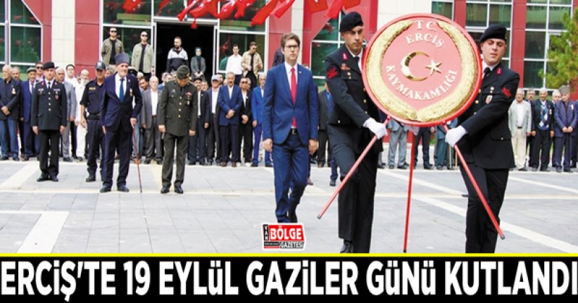 Erciş'te 19 Eylül Gaziler Günü kutlandı