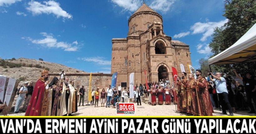 Ermeni ayini Pazar günü yapılacak