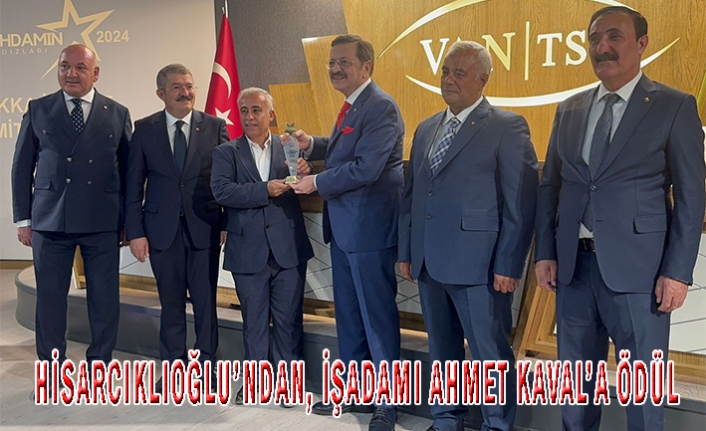 Hisarcıklıoğlu'ndan, İşadamı Ahmet Kaval'a ödül...