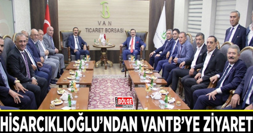 Hisarcıklıoğlu'ndan VANTB'ye ziyaret