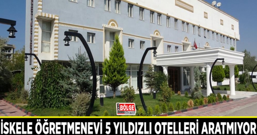 İskele Öğretmenevi 5 yıldızlı otelleri aratmıyor