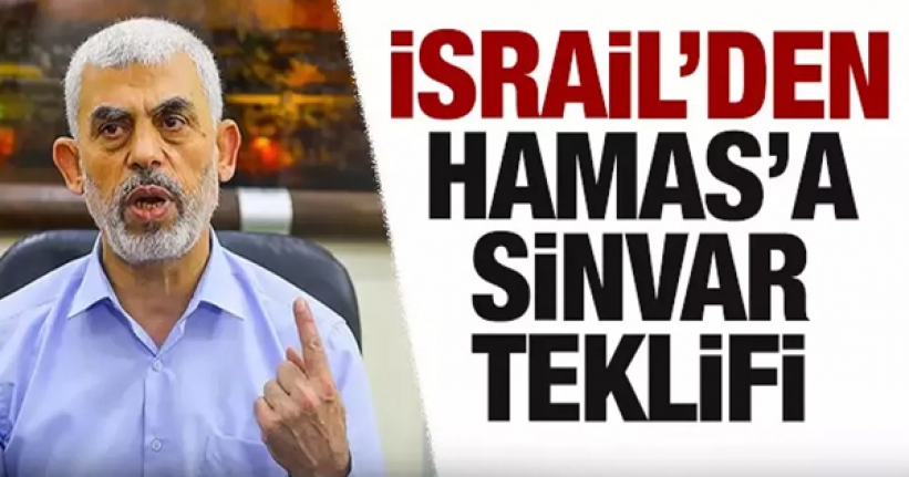 İsrail'den Hamas'a Sinvar teklifi: Çıkış sözü