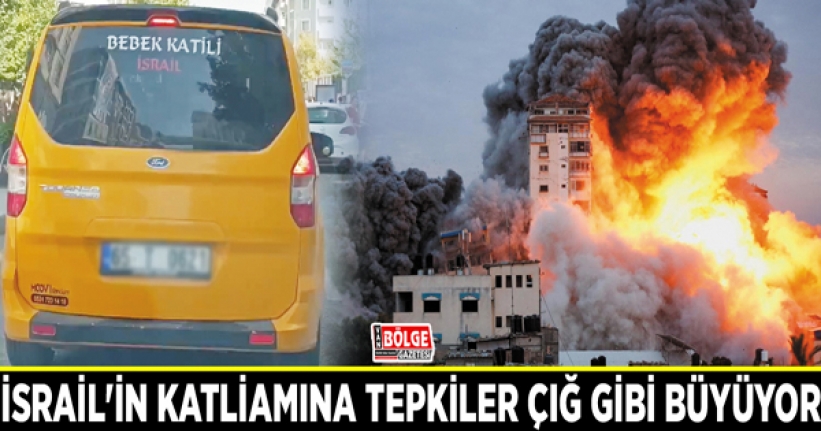 İsrail'in katliamına tepkiler çığ gibi büyüyor