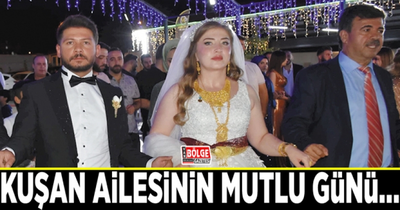 Kuşan ailesinin mutlu günü…