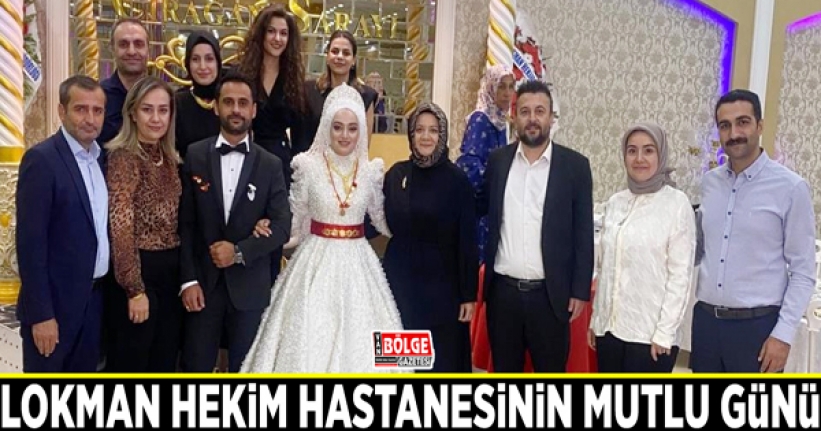 Lokman Hekim Hastanesinin mutlu günü