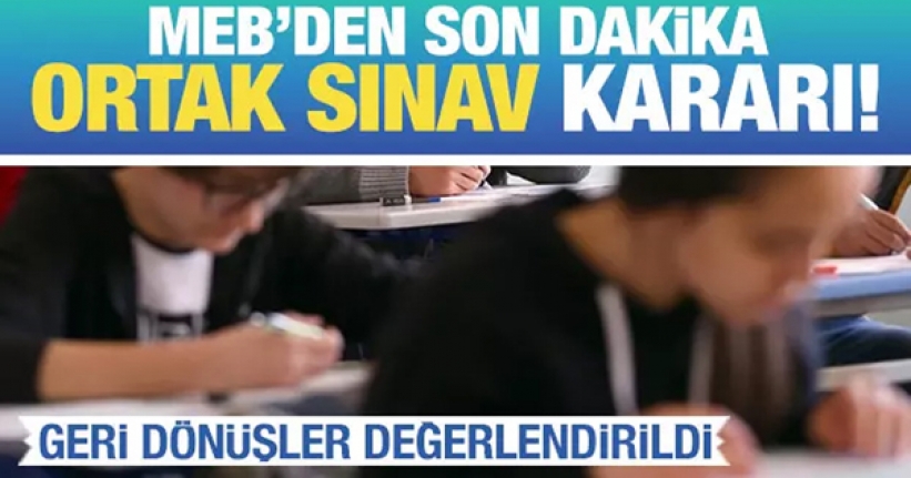 MEB'den ortak sınavlarla ilgili yeni karar