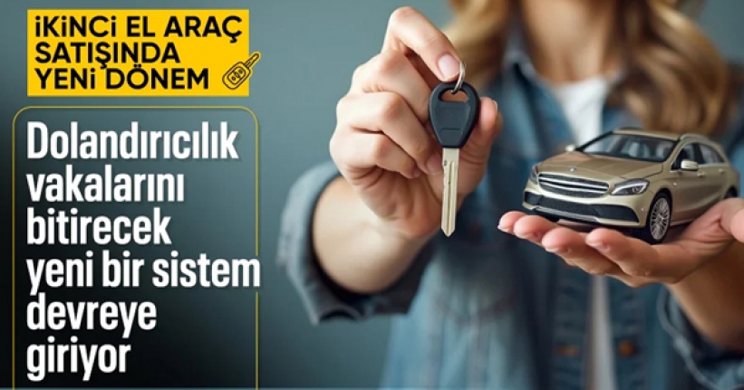 Ticaret Bakanlığı: İkinci el araç alışverişi çok daha güvenli hale gelecek