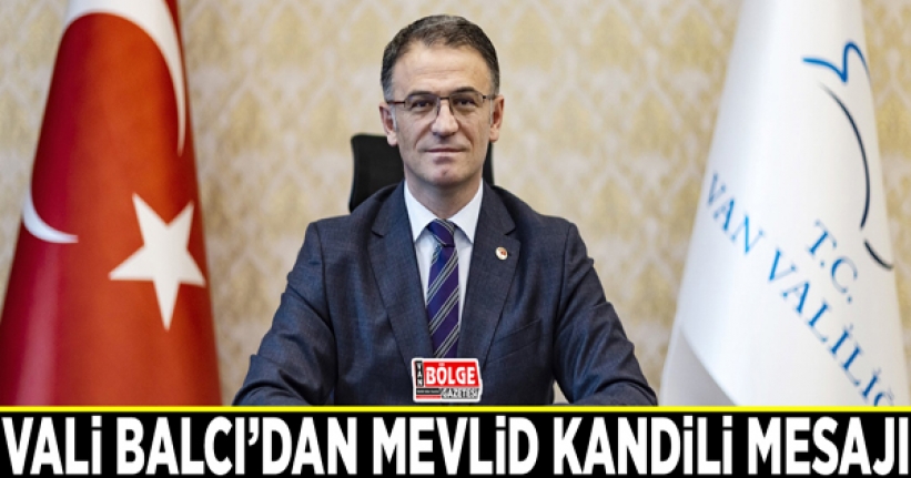 Vali Balcı’dan Mevlid Kandili Mesajı