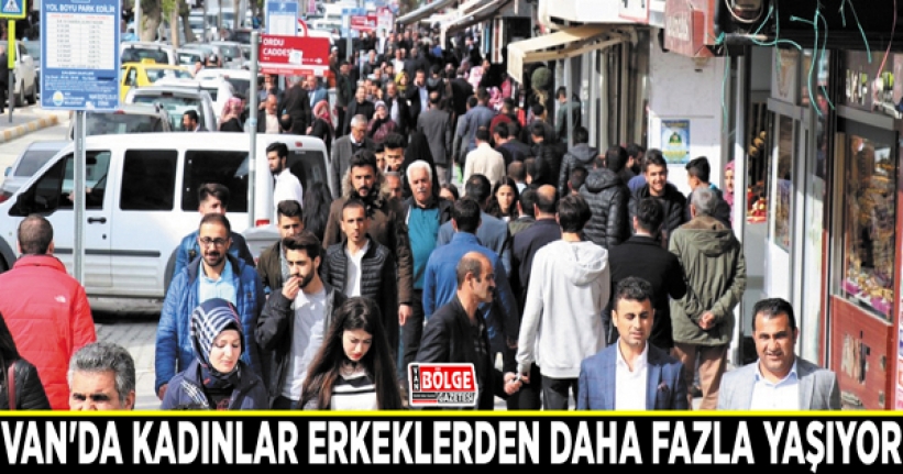 Van'da kadınlar erkeklerden daha fazla yaşıyor