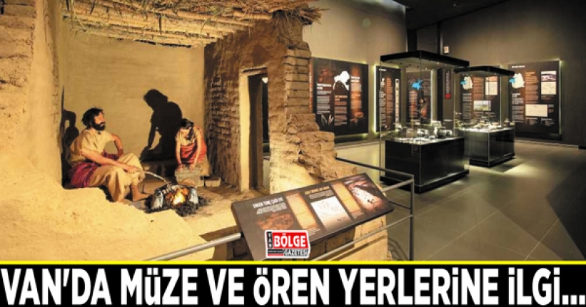 Van'da müze ve ören yerlerine ilgi…