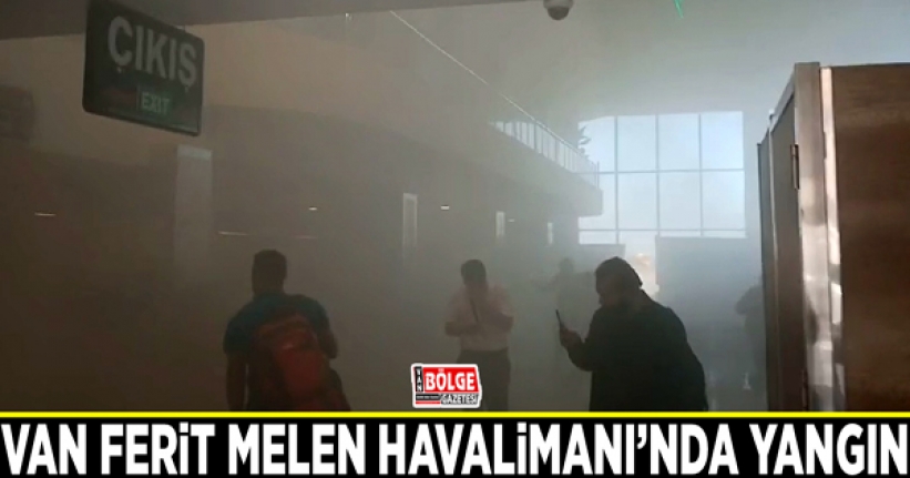 Van Ferit Melen Havalimanı’nda yangın