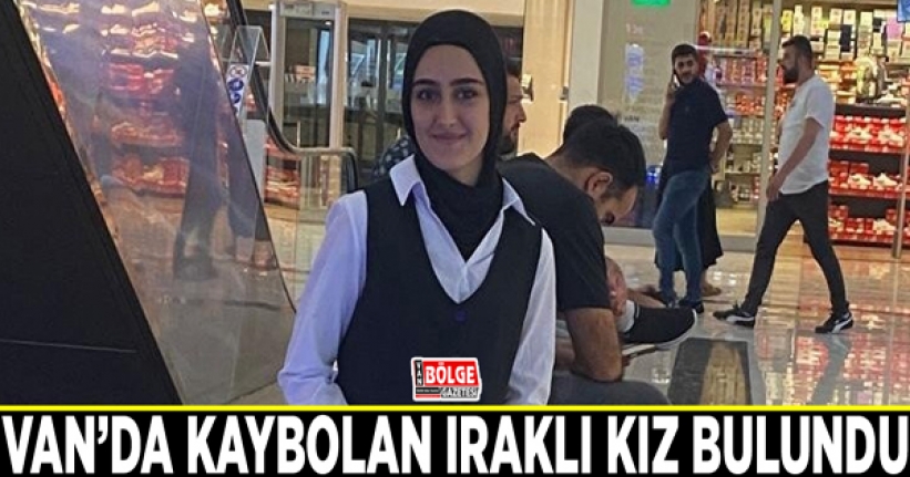 Van’da kaybolan Iraklı kız bulundu