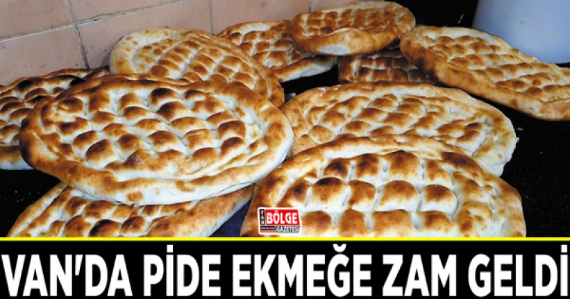 Van’da pide ekmeğe zam geldi