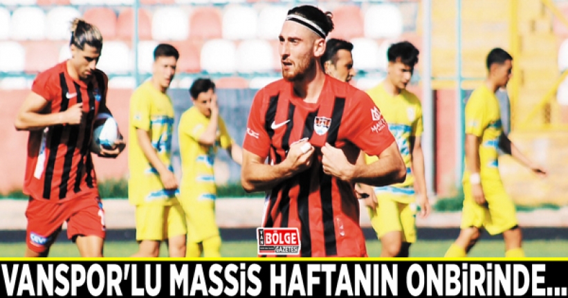 Vanspor'lu Massis haftanın onbirinde...