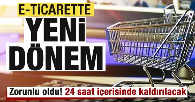 E-ticarette yeni dönem: Zorunlu oldu!