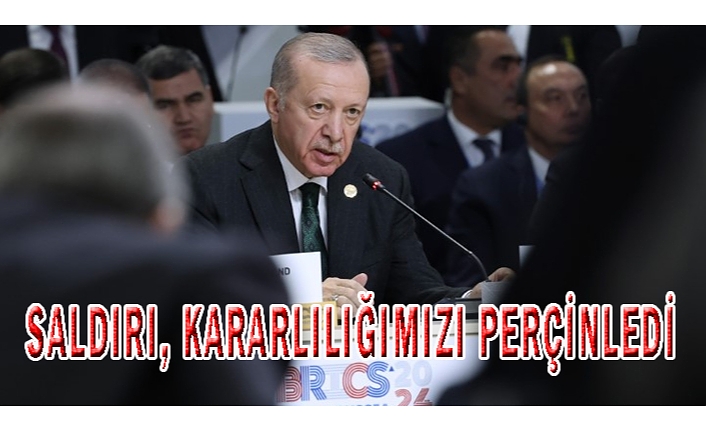 Erdoğan: Teröre karşı kararlılığımız perçinlendi