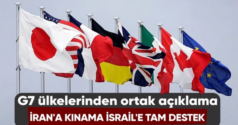 G7 ülkelerinden ortak açıklama