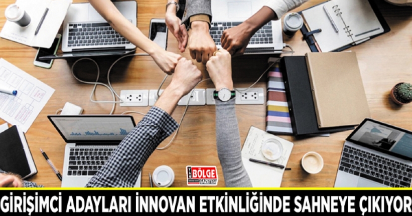 Girişimci adayları İnnovan etkinliğinde sahneye çıkıyor