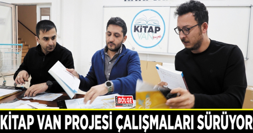 Kitap Van Projesi çalışmaları sürüyor