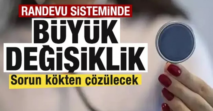 Merkezi Randevu Sistemi'nde büyük değişiklik!