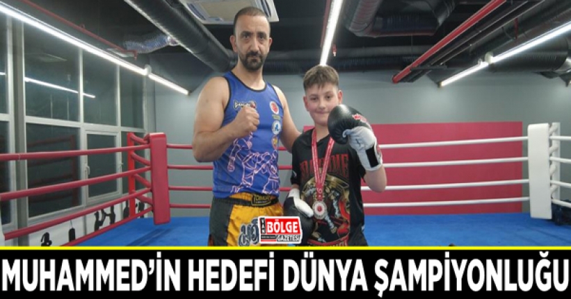 Muhammed'in hedefi dünya şampiyonluğu