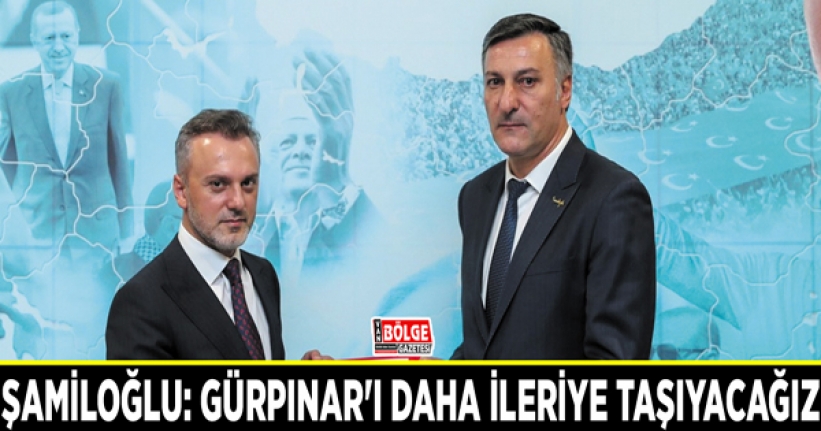 Şamiloğlu: Gürpınar'ı daha ileriye taşıyacağız