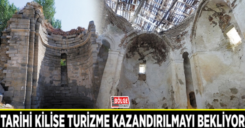 Tarihi kilise turizme kazandırılmayı bekliyor