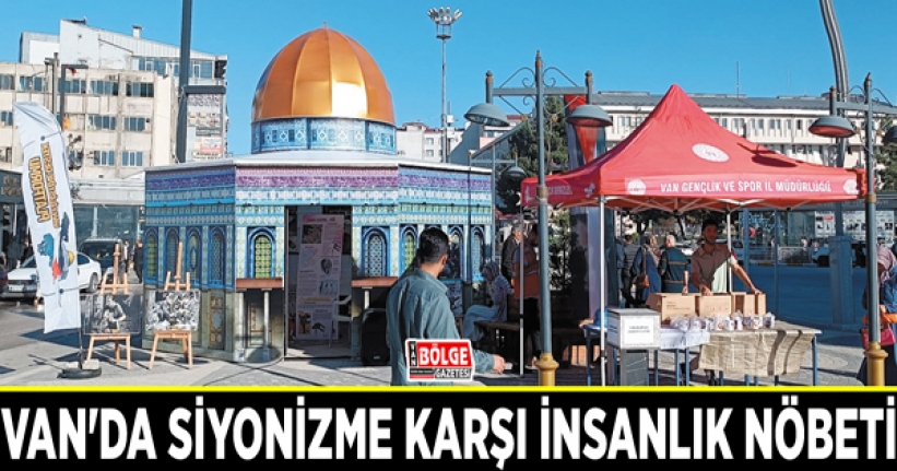 Van'da siyonizme karşı insanlık nöbeti