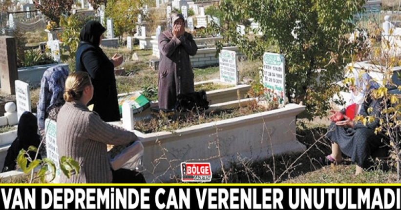 Van depreminde can verenler unutulmadı