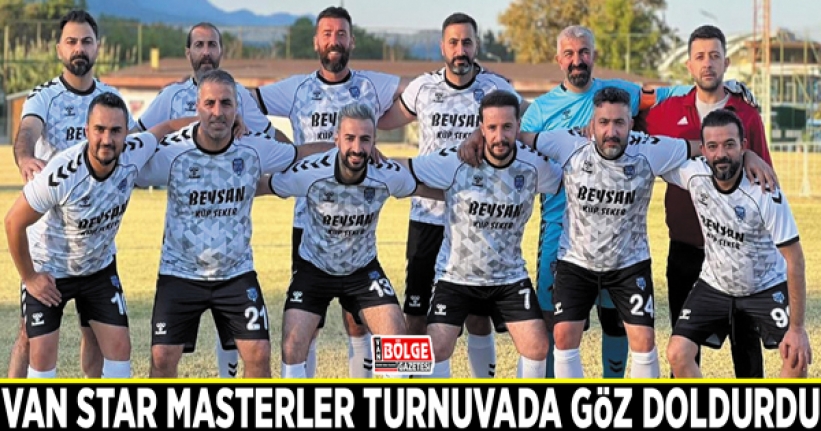 Van Star Masterler turnuvada göz doldurdu