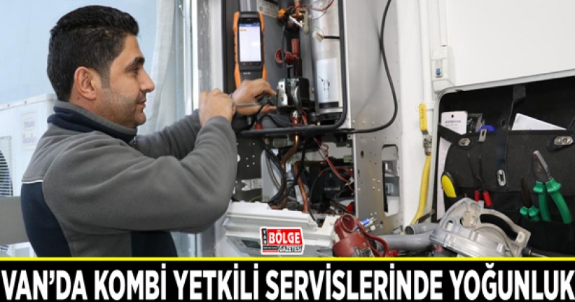 Van’da kombi yetkili servislerinde yoğunluk