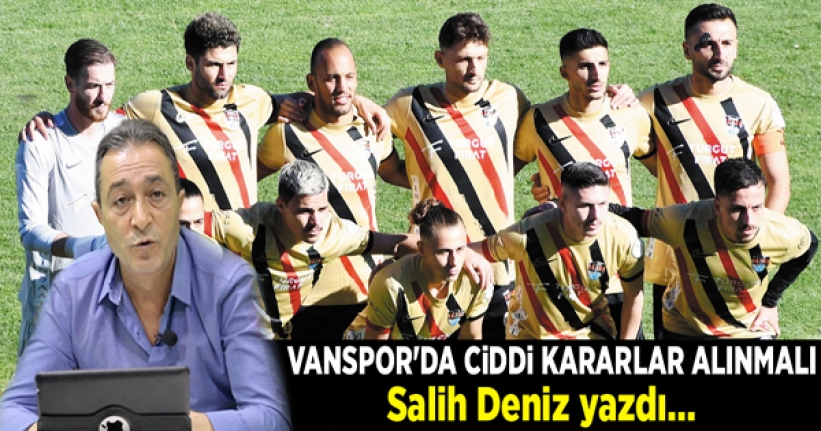 Vanspor'da ciddi kararlar alınmalı