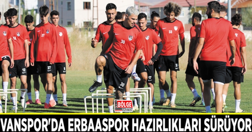 Vanspor'da Erbaaspor hazırlıkları sürüyor