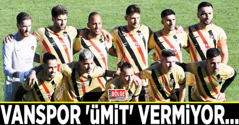 Vanspor 'ümit' vermiyor…