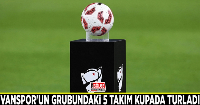 Vanspor'un grubundaki 5 takım kupada turladı