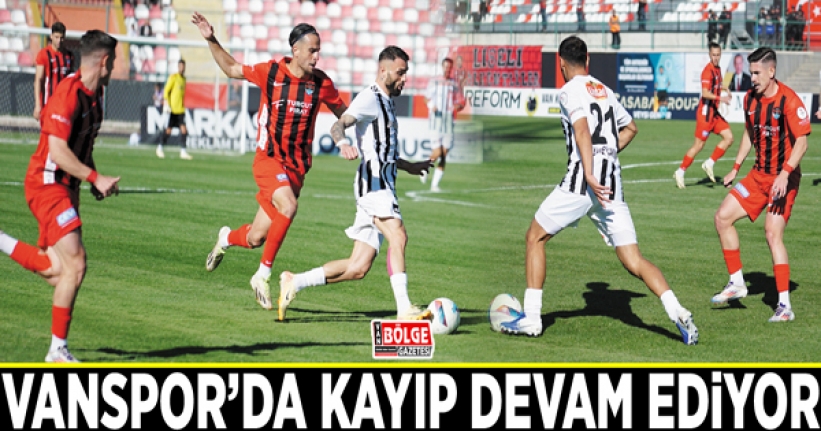 Vanspor’da kayıp devam ediyor