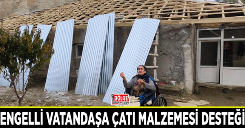 Engelli vatandaşa çatı malzemesi desteği