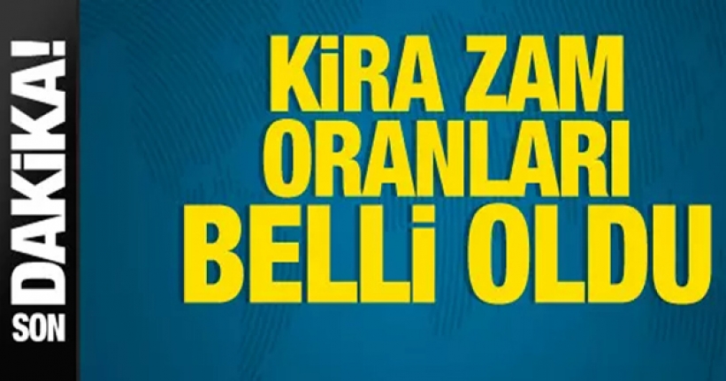 Kira zam oranı belli oldu