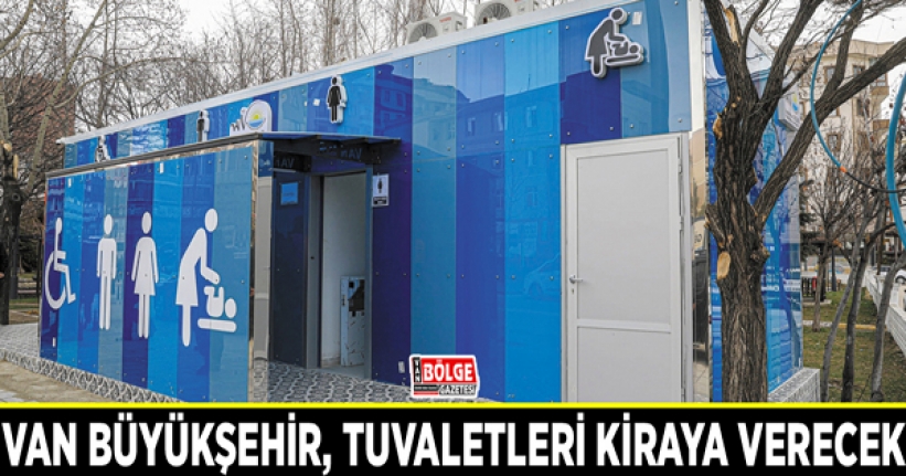 Van Büyükşehir, tuvaletleri kiraya verecek