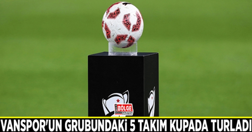 Vanspor'un grubundaki 5 takım kupada turladı