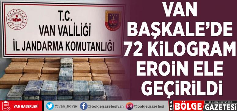 Van Başkale'de 72 kilogram eroin ele geçirildi