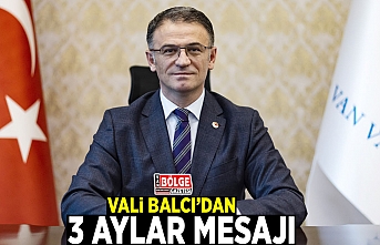 Vali Balcı’dan 3 aylar mesajı