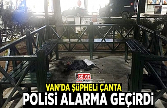 Van'da şüpheli çanta alarmı