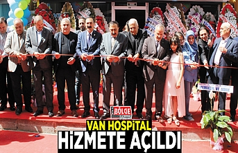 Van Hospital hizmete açıldı