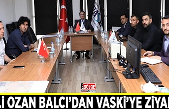 Vali Ozan Balcı’dan VASKİ’ye ziyaret