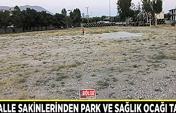 Mahalle sakinlerinden park ve sağlık ocağı talebi