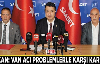 Arıkan: Van acı problemlerle karşı karşıya