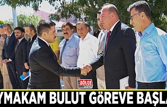 Kaymakam Bulut göreve başladı