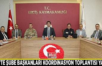 Erciş’te şube başkanları koordinasyon toplantısı yapıldı