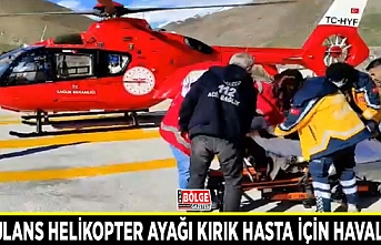 Ambulans helikopter ayağı kırık hasta için havalandı